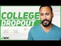 I'm a Millionaire and I Dropped Out of College (Twice)