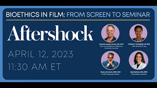 Bioethics in Film: From Screen to Seminar - “Aftershock”
