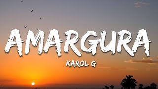 KAROL G - Amargura (Letra/Lyrics)