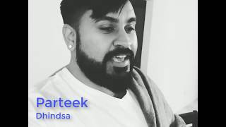 Tareyaan De Des( Full Video )| Parteek Dhindsa | Prabh Gill | Maninder | Desi Routz | Sukh Sanghera