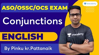 English for ASO/OSSC/OCS {Conjunctions} | OPSC | Pinku Kumar Pattanaik | Unacademy OPSC