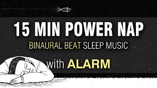 15 Min POWER NAP MUSIC with Alarm for Recharging Deep Power Nap & Focus | Mindfulness Meditation