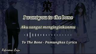 To The Bone - Pamungkas Lirik Lagu Terjemahan ,Lyrics Terjemahan Indonesia