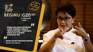 BEGINU [FLASH] G20 E1 (Part 2): Retno Marsudi, dan Peran-peran Indonesia Bikin Jembatan di G20