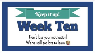 Week 10 welcome