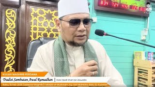 “Tradisi Sambutan Awal Ramadhan” - Dato' Badli Shah Alauddin