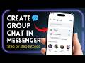 How to Create a Group Chat in Messenger 2026