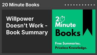 Willpower Doesn't Work - Book Summary