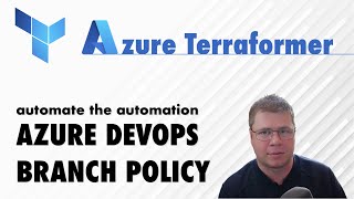 Automate the Automation PART 6: Setup GitFlow on Azure DevOps using Terraform