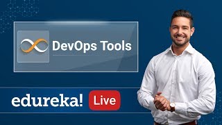 Introduction to DevOps Tools | DevOps Tutorial | DevOps Training | Edureka DevOps Live