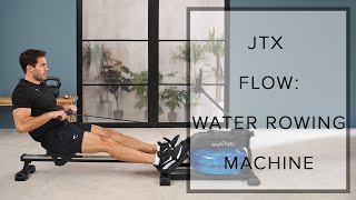 JTX FLOW: WATER ROWING MACHINE | FROM JTX FITNESS