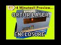 DIY ORTUR LASER ENCLOSURE- Quick 4 Min Video Overview!!  Homemade plans.