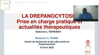 Webinaire/REPREMAF:  La Drépanocytose: Prise en charge et Actualités thérapeutiques ( Dr B Touré)