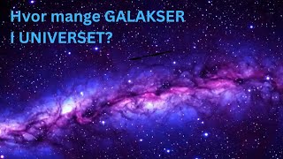 Hvor mange GALAKSER I UNIVERSET? | NORWEGIAN | Superstar STEM