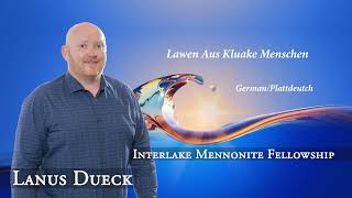 Lanus Dueck - Lawen Aus Kluake Menschen (German/Plattdeutsch) - IMF Church