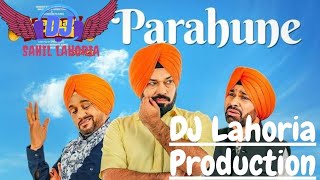 Parahune Ranjit Bawa Dhol Remix by Lahoria Production || Parahune Dhol Mix ft.lahoria_production