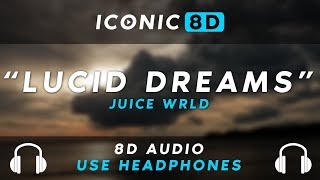 Juice WRLD - Lucid Dreams (8D AUDIO)