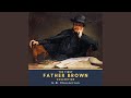 The Wisdom of Father Brown: The Man in the Passage.20 - The First Father Brown Collection