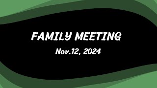 FAMILY MEETING  - NOV  12, 2024