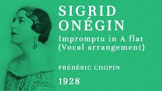 Sigrid Onégin - Chopin's Impromptu in A flat (Vocalise) - 1928     #RARE