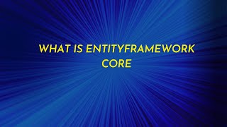 Getting Started with Entity Framework Core: A Comprehensive Tutorial