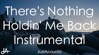 Theres Nothing Holdin Me Back - Shawn Mendes Acoustic Instrumental