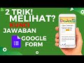 2 trik mudah cara melihat kunci jawaban di google form di hp