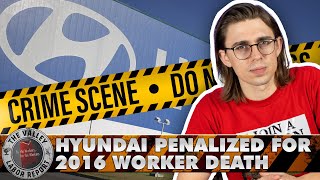 7 Years Later, Hyundai Supplier is Penalized for a Workers Death