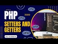What are getters and setters methods in PHP