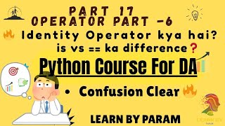 Identity Operator in Python | Difference Between is and == (Hindi Tutorial) #python @LearnByparam