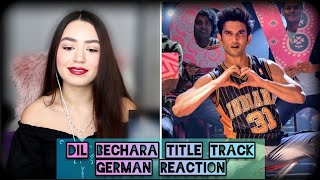 GERMAN REACTION | Dil Bechara - Title Track | Sushant Singh Rajput | Sanjana Sanghi | A.R. Rahman