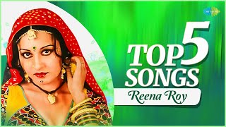 Top 5 Reena Roy Songs | Sheesha Ho Ya Dil Ho | Pardes Jake Pardesia | Best of Reena Roy Playlist