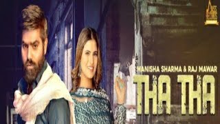 Tha Tha (Full Video) Manisha Sharma | @RajMawar  | Latest Haryanvi Songs 2022