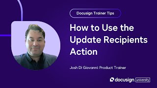 Docusign Trainer Tips How To Use The Update Recipients Action