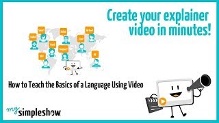 How to Teach the Basics of a Language Using Video - mysimpleshow