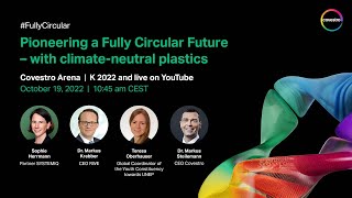 Pioneering a Fully Circular Economy – with climate-neutral plastics | Covestro live from K2022