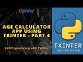 Age Calculator App using Tkinter - part 4 | GUI Python Programming Certification Training | Uplatz