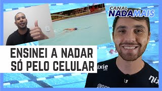 COMO EU ENSINEI UM ALUNO A NADAR SOMENTE PELO CELULAR - CANAL NADA MAIS