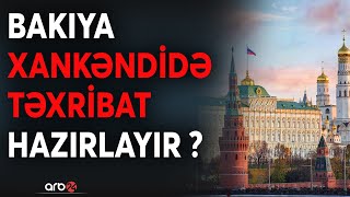 Rusiyanın Qarabağda savaş planı: Xankəndinə gizli silah daşınır