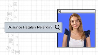 Düşünce Hataları Nelerdir?