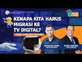 Kenapa Kita Harus Migrasi ke TV Digital? Ft. ATVSI #TokTokKominfo - Eps. 67