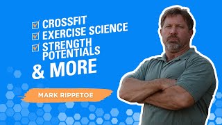 Interview with Mark Rippetoe on CrossFit, exercise science, strength potentials, and more...