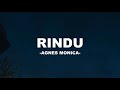 Agnes Monica - Rindu I Lirik Lagu