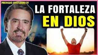 ✅LA FORTALEZA EN DIOS- Armando Alducin Predicas 2020