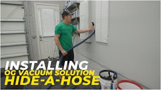 Installing the OG Vacuum Solution with Hide-A-Hose