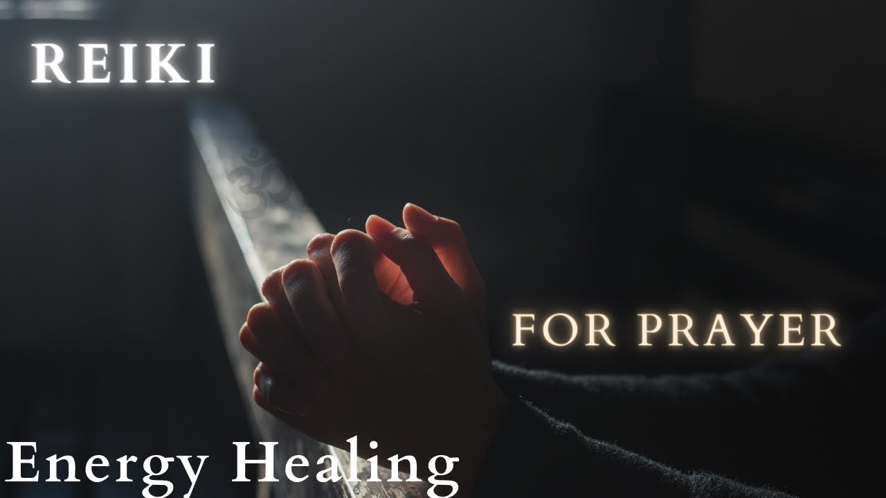 Reiki For Prayer/Energy Healing - YouTube