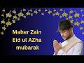 Maher zain new Eid ul azha special lyrics video eid music video 2026
