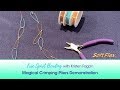 Free Spirit Beading with Kristen Fagan: Magical Crimping Pliers Demonstration