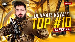 ULTIMATE ROYALE TOP 30 RANKING LAST CIRCLE INTENSE FIGHTS | CHAI PARATHA YT LIVE