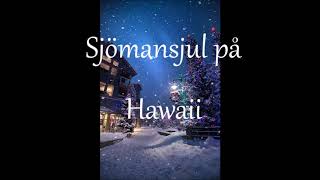 Gabriel Karlsson - Sjömansjul på Hawaii